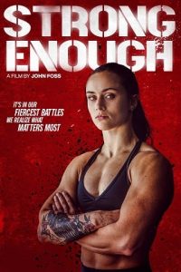 ดูหนังใหม่ STRONG ENOUGH (2022) เข้มแข็งให้พอ